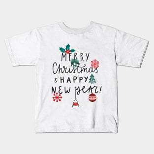 MERRY CHRISTMAS AND HAPPY NEW YEAR Kids T-Shirt